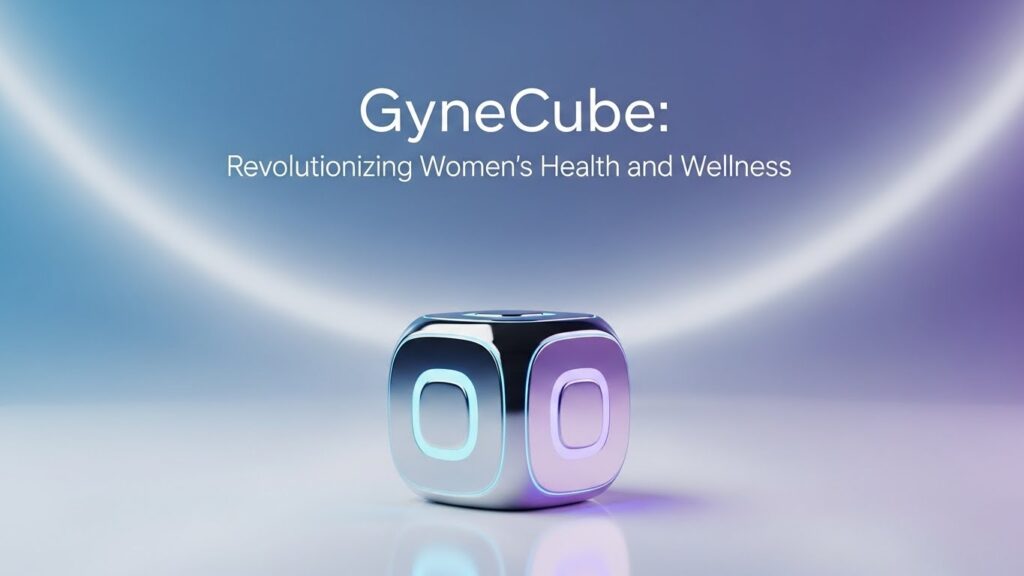 GyneCube: Revolutionizing Women’s Health and Wellness