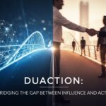 Duaction: Bridging the Gap Between Influence and Action