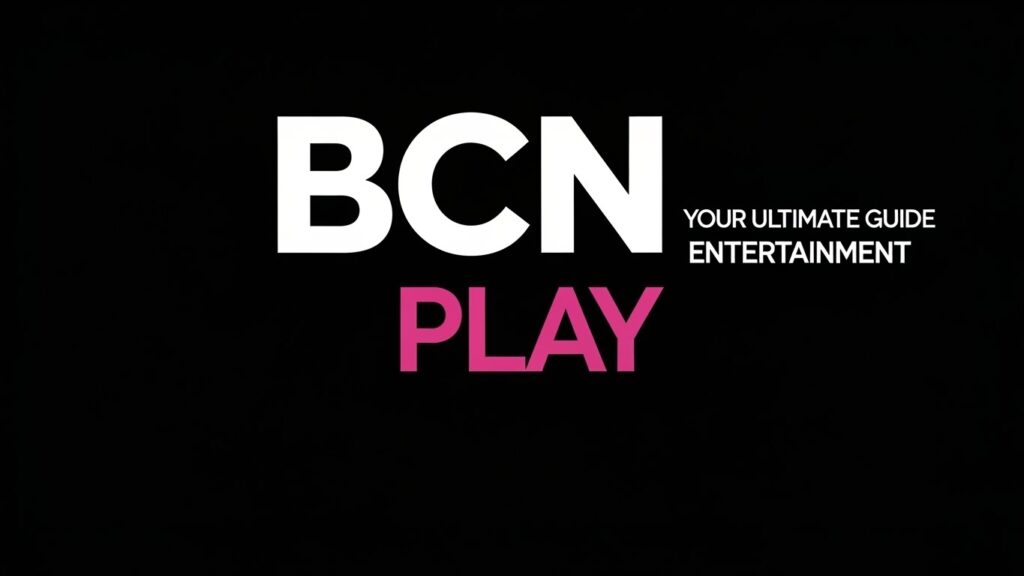 BCN Play: Your Ultimate Guide to Entertainment in Barcelona