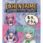 Exhentaime: Understanding Its Cultural Significance